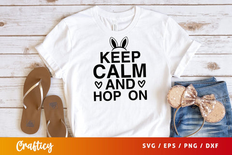 Keep calm and hop on SVG Design SVG Designangry 