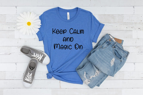 Keep Calm and Magic On SVG SVG Paige Cole Studio 