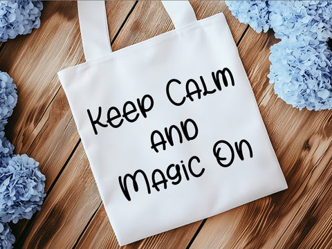 Keep Calm and Magic On SVG SVG Paige Cole Studio 