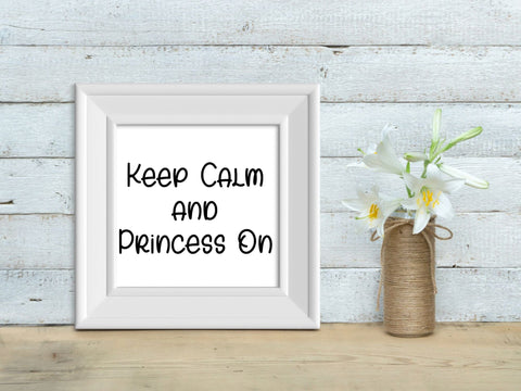 Keep Calm and Princess On SVG SVG Paige Cole Studio 