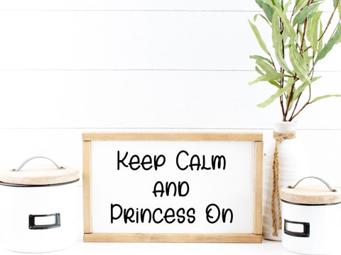 Keep Calm and Princess On SVG SVG Paige Cole Studio 