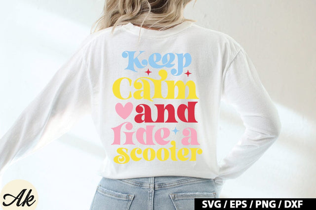 Keep Calm And Ride A Scooter Retro Design SVG akazaddesign 