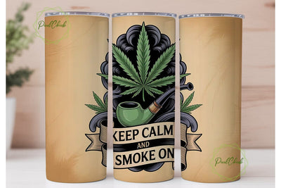Keep Calm and Smoke On 20oz Tumbler Wrap Sublimation PixelChick 