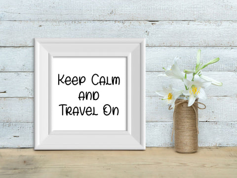 Keep Calm and Travel On SVG SVG Paige Cole Studio 