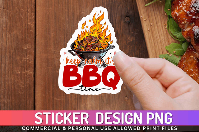 Keep calm its bbq Sticker Design Sublimation Regulrcrative 