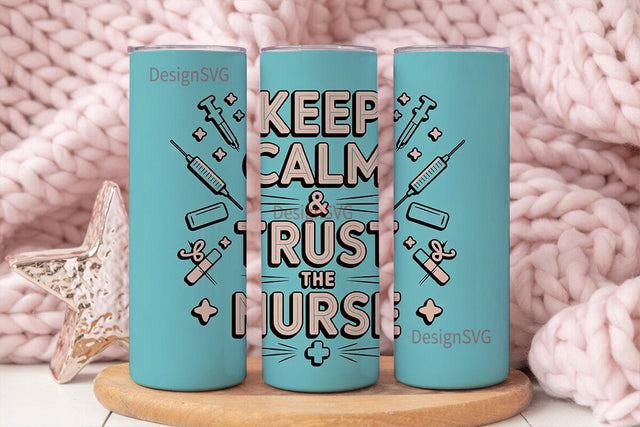 Keep Calm Nurse Tumbler Wrap Sublimation DesignSVG 