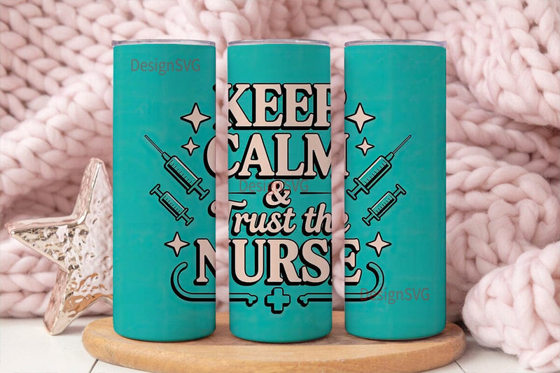Keep Calm Nurse Tumbler Wrap Sublimation DesignSVG 