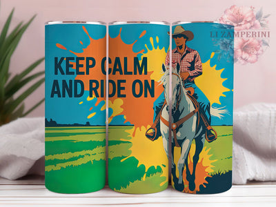 Keep Calm Ride On 20oz Tumbler, Keep Calm and Ride On Quote, Western Wrap Design, Rustic Cowboy Sublimation, 20oz Tumbler Wrap, Sublimation Design PNG, Country Western Gift Sublimation Li Zamperini 
