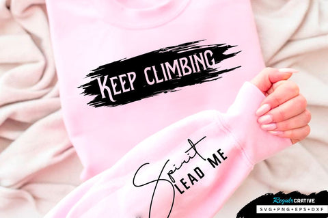 Keep climbing Sleeve SVG Design, Inspirational sleeve SVG, Motivational Sleeve SVG Design, Positive Sleeve SVG SVG Regulrcrative 
