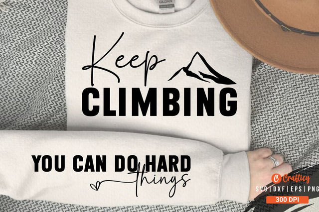 keep climbing Sleeve SVG Design SVG Designangry 