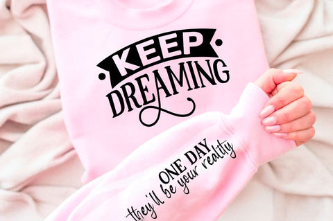 Keep Dreaming Sleeve SVG Design SVG Regulrcrative 
