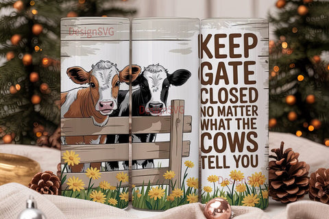 Keep Gate Closed Cow Tumbler Wrap Sublimation DesignSVG 