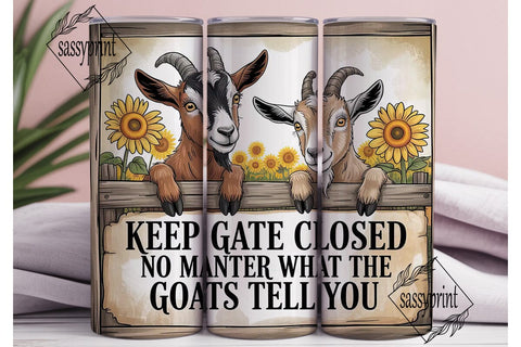 Keep Gate Closed Goat Tumbler Wrap Sublimation sassyprint 