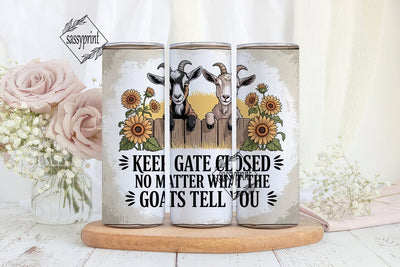 Keep Gate Closed Goat Tumbler Wrap Sublimation sassyprint 