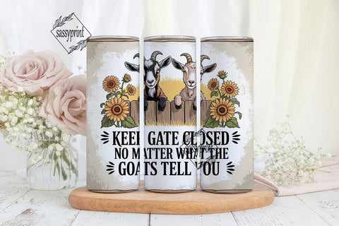 Keep Gate Closed Goat Tumbler Wrap Sublimation sassyprint 
