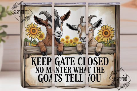 Keep Gate Closed Goat Tumbler Wrap Sublimation sassyprint 