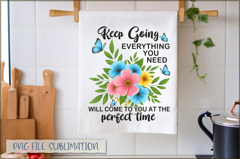 Keep going everything you need will come to you at the perfect time Towel Sublimation Shetara Begum 