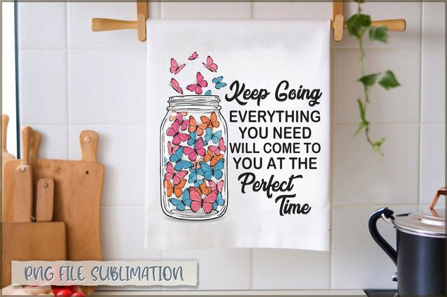 Keep going everything you need will come to you at the perfect time Towel Sublimation Shetara Begum 