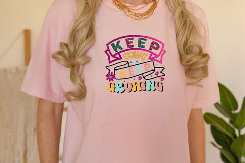 Keep Going Keep Growing Sublimation SVGArt 