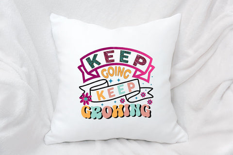 Keep Going Keep Growing Sublimation SVGArt 