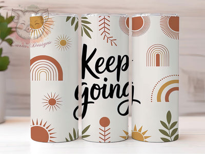 Keep Going Motivational Quote Tumbler Wrap, Sublimation Design, Keep Going Quote, Motivational Tumbler, Inspirational Wrap, 20Oz Tumbler, Digital Download Sublimation Lara' s Designs 