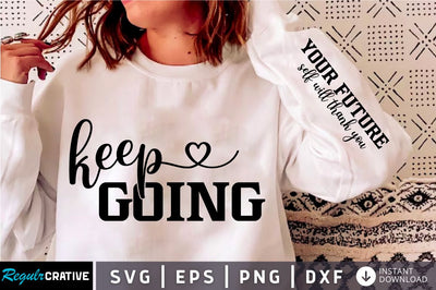 Keep Going Sleeve SVG Design SVG Regulrcrative 