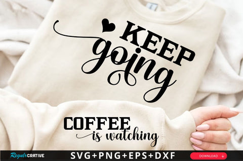 Keep Going Sleeve SVG Design SVG Regulrcrative 