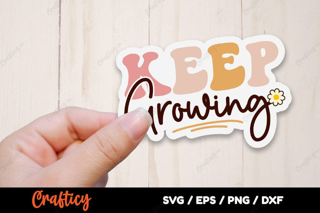 Keep growing SVG Design SVG Designangry 