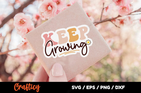 Keep growing SVG Design SVG Designangry 