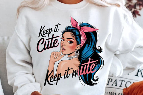 Keep it cute and Keep it mute Sublimation Sublimation Regulrcrative 
