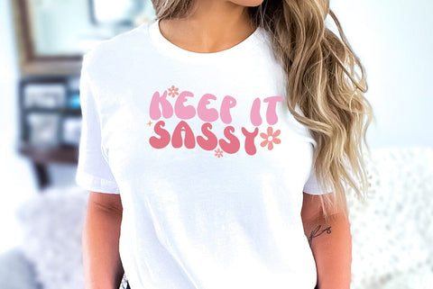 Keep It Sassy, Sarcastic Quote SVG SVG FiveStarCrafting 
