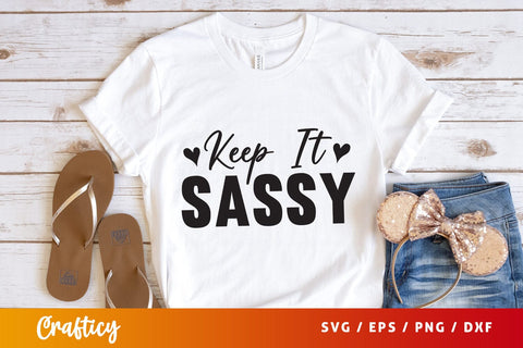 Keep it sassy SVG Design SVG Designangry 