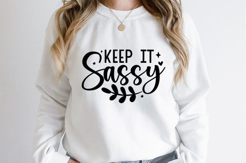 Keep it sassy SVG Design SVG Designangry 