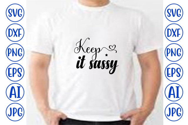Keep It Sassy SVG SVG Syaman 