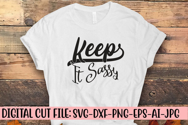Keep It Sassy SVG SVG Syaman 