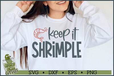 Keep It Shrimple SVG file SVG Crunchy Pickle 
