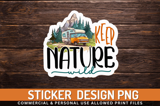 Keep nature wild Sticker Design Sublimation Regulrcrative 