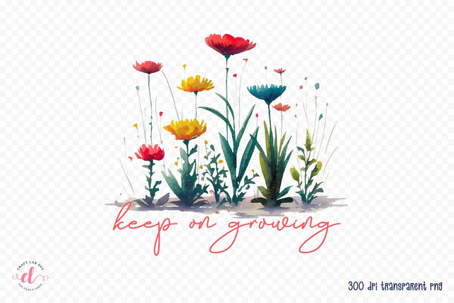 Keep on Growing - Flower Quote Sublimation Sublimation CraftLabSVG 