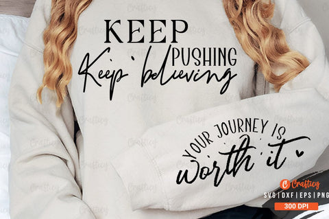 Keep pushing keep believing Sleeve SVG Design SVG Designangry 