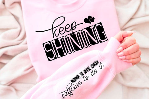 Keep Shining Sleeve SVG Design SVG Regulrcrative 