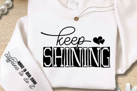 Keep Shining Sleeve SVG Design SVG Regulrcrative 