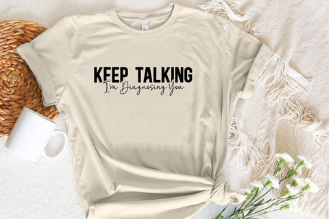 Keep Talking I m Diagnosing You SVG Angelina750 