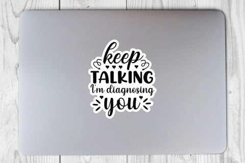 Keep Talking I m Diagnosing You SVG Angelina750 