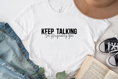 Keep Talking I m Diagnosing You SVG Angelina750 