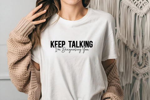 Keep Talking I m Diagnosing You SVG Angelina750 