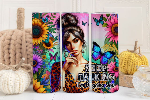 Keep Talking, I'm Diagnosing You 20oz Skinny Tumbler Wrap, Mental Health Awareness Tumbler Design, Inspiration Tumbler PNG, Motivation Tumbler Wrap PNG Sublimation BouDesign 