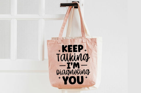 Keep Talking Im Diagnosing You SVG Design SVG Designangry 