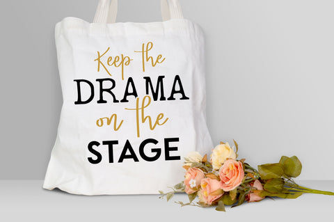 Keep the drama on the stage Svg design SVG Regulrcrative 