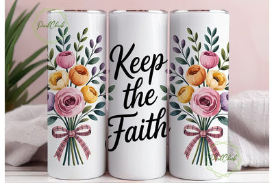 Keep The Faith Floral Tumbler Wrap Sublimation PixelChick 