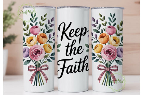 Keep The Faith Floral Tumbler Wrap Sublimation PixelChick 